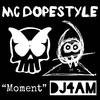 Moment(feat. MC Dopestyle) (Explicit) - DJ4AM&MC Dopestyle