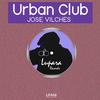 Urban Club (Original Mix) - Jose Vilches