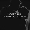 I Hate U, I Love U - Scott Rill&Dayana&gnash&Olivia O’Brien