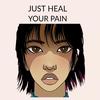 Just Heal Your Pain - George K