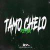 Tamo Chelo (Remix|Explicit) - Locura Mix&EL NOBA