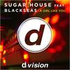 A Girl Like You (Extended Mix) - Sugar House&Blackseas