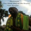 If You Need Me Let Me Know (Explicit) - Devereux