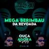 Mega Berimbau da Revoda (Explicit) - Dj Silvério