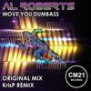 Move You Dumbass (Kris P Remix) - Al Roberts&KRIS P