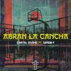 Abran La Cancha (feat. Señor F) - Cartel Divino&Señor F