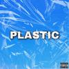 Plastic (feat. 4OE & SheeshDevin) (Explicit) - Sebbybabii&4oe&Sheeshdevin