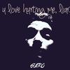 u hurt me, liar. - Guero