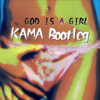 God Is A Girl (KAMA Bootleg) - Kama&Groove Coverage
