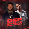 Off no Celular (Explicit) - Duzin&MC Gelo