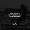 Lose My Mind - SLAP HOUSE MAFIA&Alexi Almiron