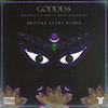 Goddess (Brooke Evers Remix|Explicit) - Krewella&Nervo[欧美]&Raja Kumari