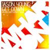 Get Down (Dirty Secretz Remix) - Jason Young