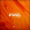 Borneo (Original Mix) - Hever Jara&Steve Aguirre