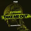 Take Me Out (Radio Edit) - Kuyano