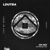 Oh No! (Extended Mix) - LDutra