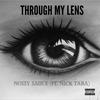 Through My Lens (Explicit) - Nick Tara&Noisy Sauce&Nicholas Alexander Tara&Lachlan James Beresford