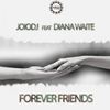 Forever Friends (Instrumental Mix) - Joiodj&Diana Waite