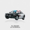 La Patrulla (Explicit) - El Jincho