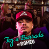 Fez a Burrada (Explicit) - Mc Romeu&DJ Nene