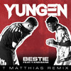 Bestie (T. Matthias Remix|Explicit) - Yungen&Yxng Bane