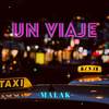 Un viaje - Malak