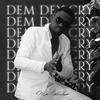 Dem Dey Cry - MR WONDER