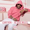 10,000 Miles (Explicit) - Cam'Ron