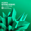 Nothing Remains (F.G. Noise Edit) - Victoriya