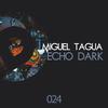 Echo Dark (Original Mix) - Miguel Tagua