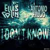 I Don't Know (Original Mix) - Ellis Colin&Antonio Frulio