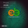 Driver (Original Mix) - Proyal