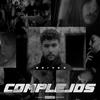 Complejos (Explicit) - Reivax