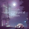 Under the Light of the Moon (Explicit) - Propellar