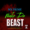 Wake Da Beast - MX Prime