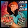 Normal Aint Normal(feat. Ryan Whyte Maloney) - Randy Ray Rogon&Ryan Whyte Maloney