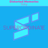 Your Time - Distorted Memories