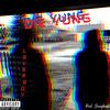 DIE YUNG (Explicit) - Lover Boy&Evan Bowers&Youngbeats&Brayden Foley