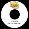 No Cellphone Talk - Dynamike&Dreadrecords
