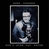 Love Don't Pay the Bills - John Janssen