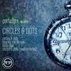 Circles & Dots (Original Mix) - Parhelia