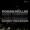 Lost Tonight - Roman Müller&Danny Dearden&Daniel Dearden&Adam Laurence Parker&Fabian Faupel