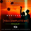 You Complete Me (feat. Cng-flow) (Explicit) - Mr Nighrah ZA&Cng-flow