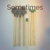 Sometimes - Paul Ammendola