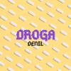 Droga (feat. Denil, Josh el Kavial & Raymond) (Explicit) - Young Jairo&Denil&Josh el Kavial&Raymond