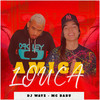 Amiga Louca - Mc Babu&Dj Wayz