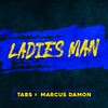 Ladies Man - Tabs&Marcus Damon