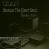 Because The Heart Beats (Radio Edit) - UIAN