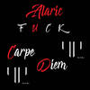 Fuck Carpe Diem (Explicit) - Alaric