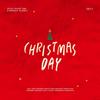 크리스마스데이 (Christmas Day) - 케이윌&소유&BOYFRIEND&Monsta X&우주소녀&매드 클라운 (Mad Clown)&정기고&샵건&柳昇佑&브라더수&마인드유&듀에토&정세운&이광현